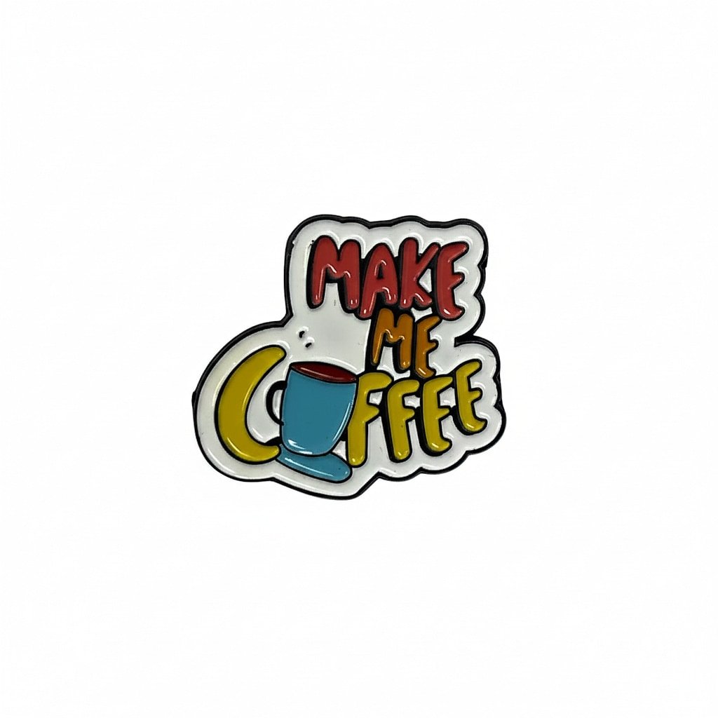 Make Me Coffee Metal Sticker